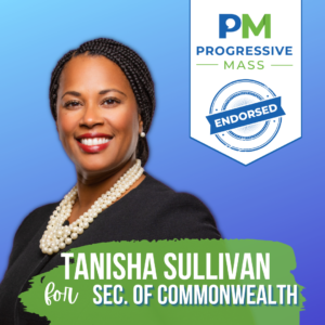 Tanisha Sullivan for Secretary of the Commonwealth 